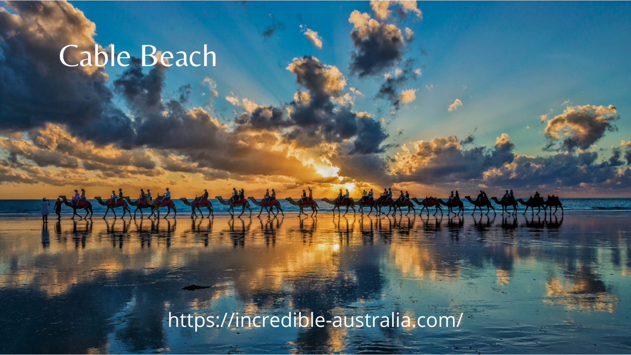Cable Beach - - Best Beaches in Australia 