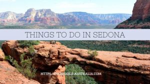 Read more about the article Remarkable Desert Hotspot and 15 Amazing Things to do in Sedona