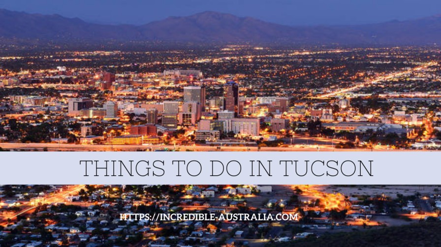 Top Things to do in Tucson
