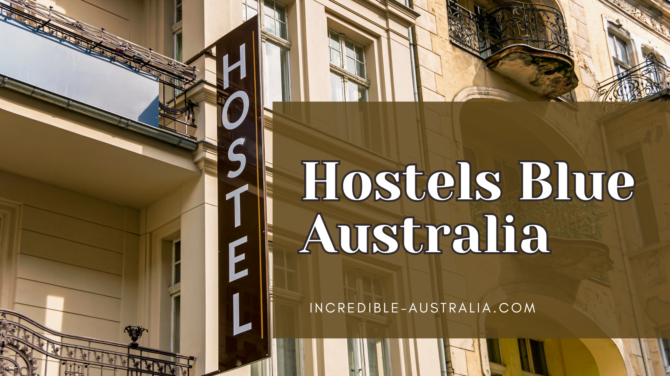 The Rise of Hostels Blue Australia