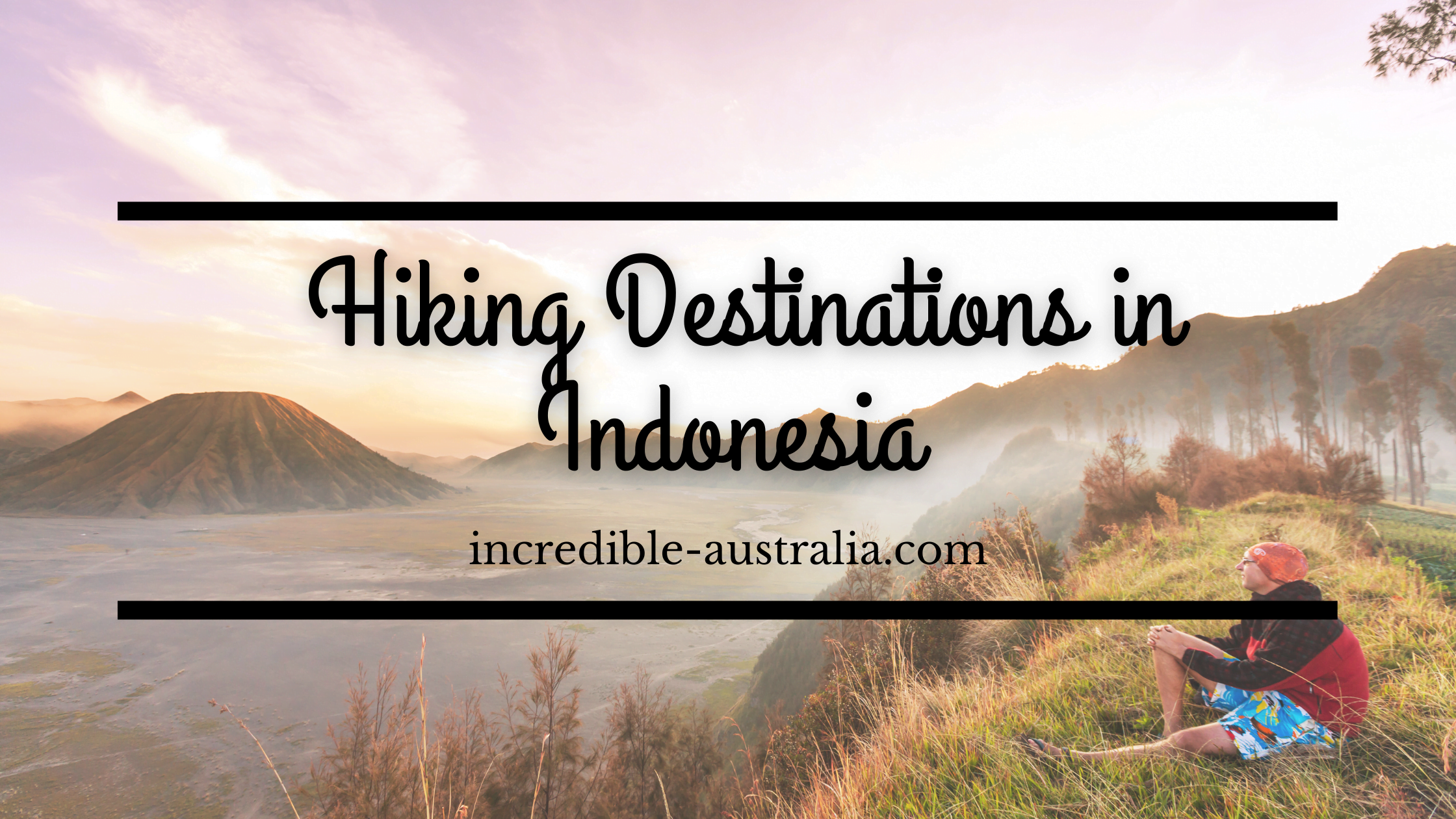 Hiking Destinations in Indonesia