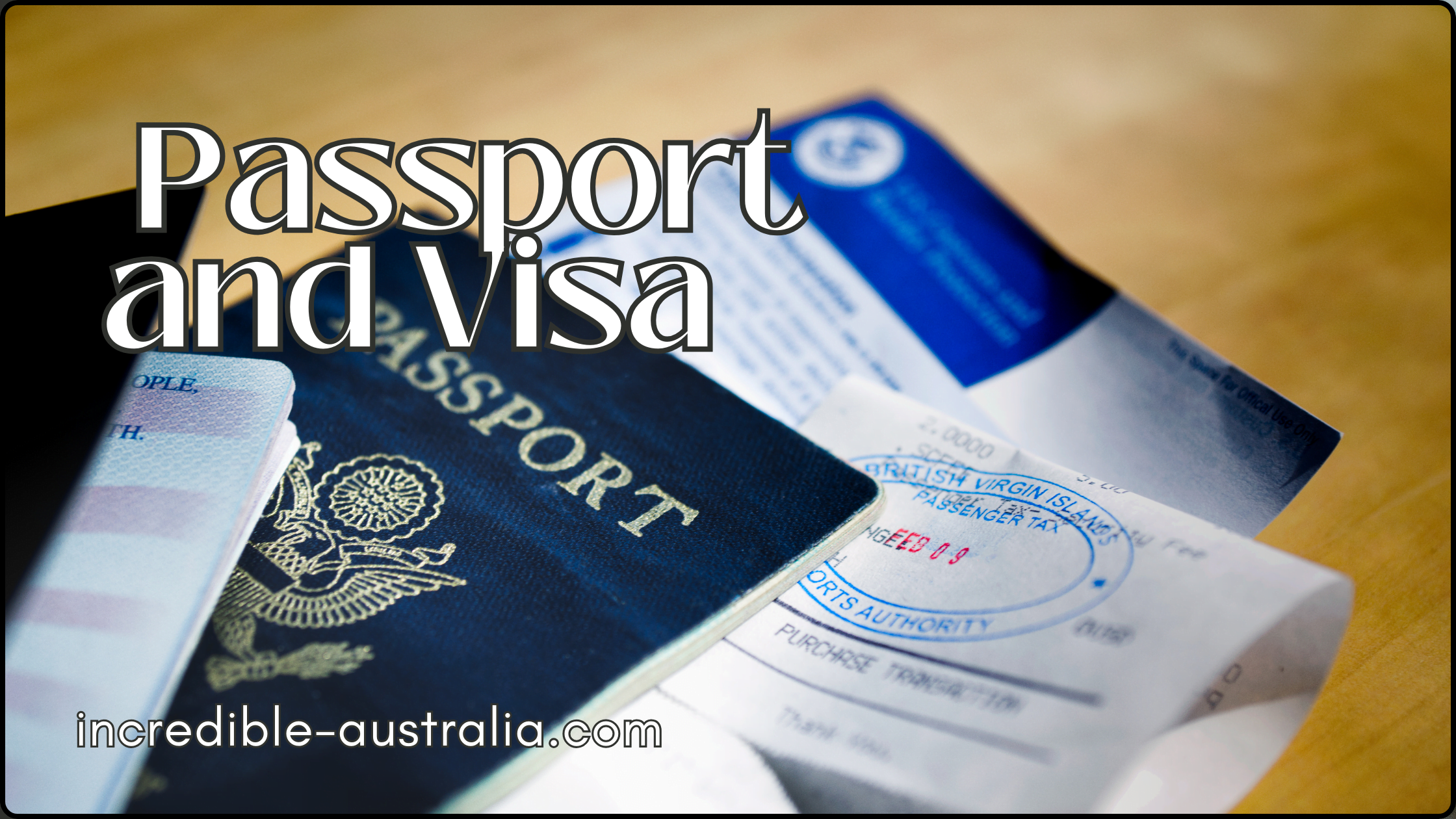 Passport and Visa guide to global exploration