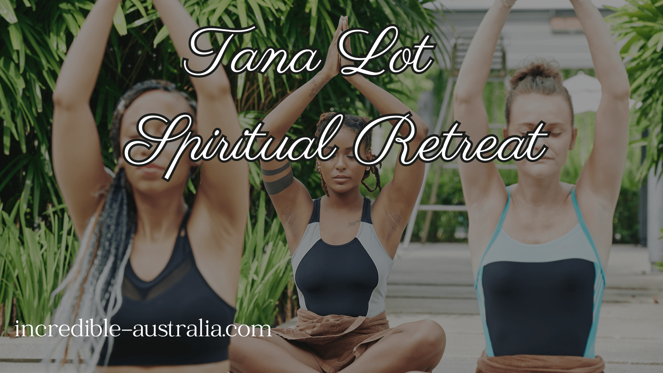Tana Lot: Spiritual Retreat
