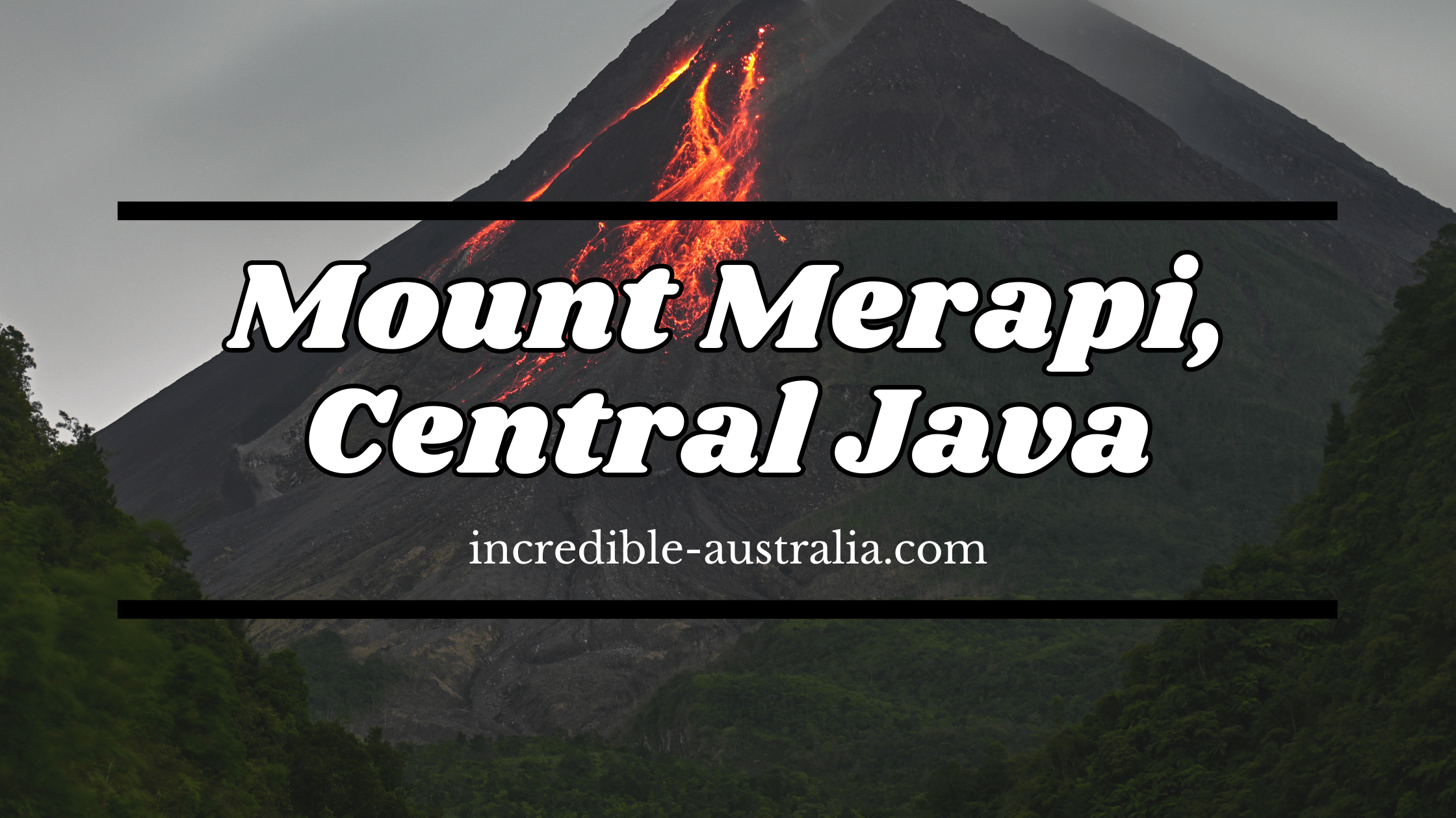 Mount Merapi, Central Java