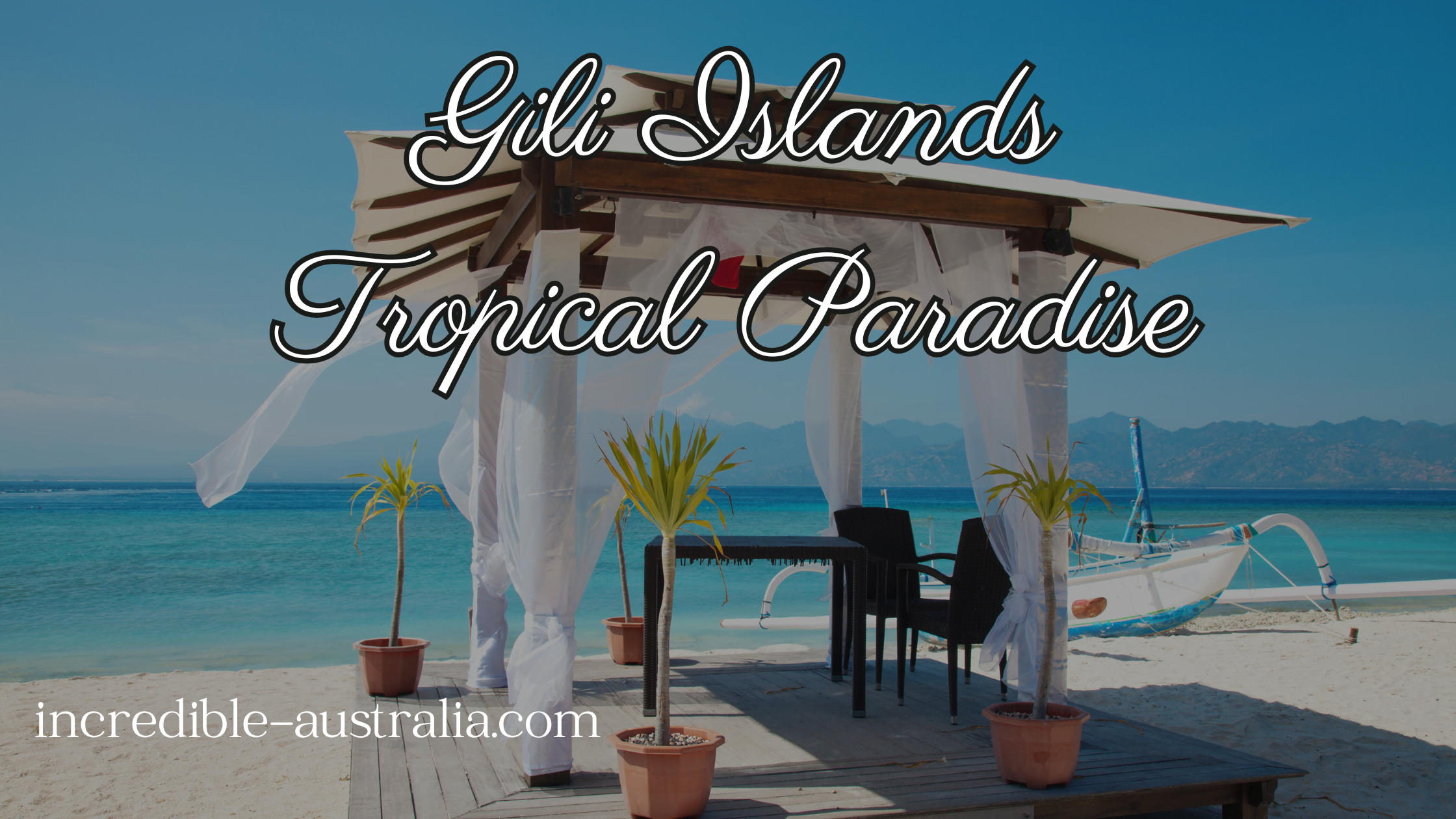 Gili Islands: Tropical Paradise Unleashed