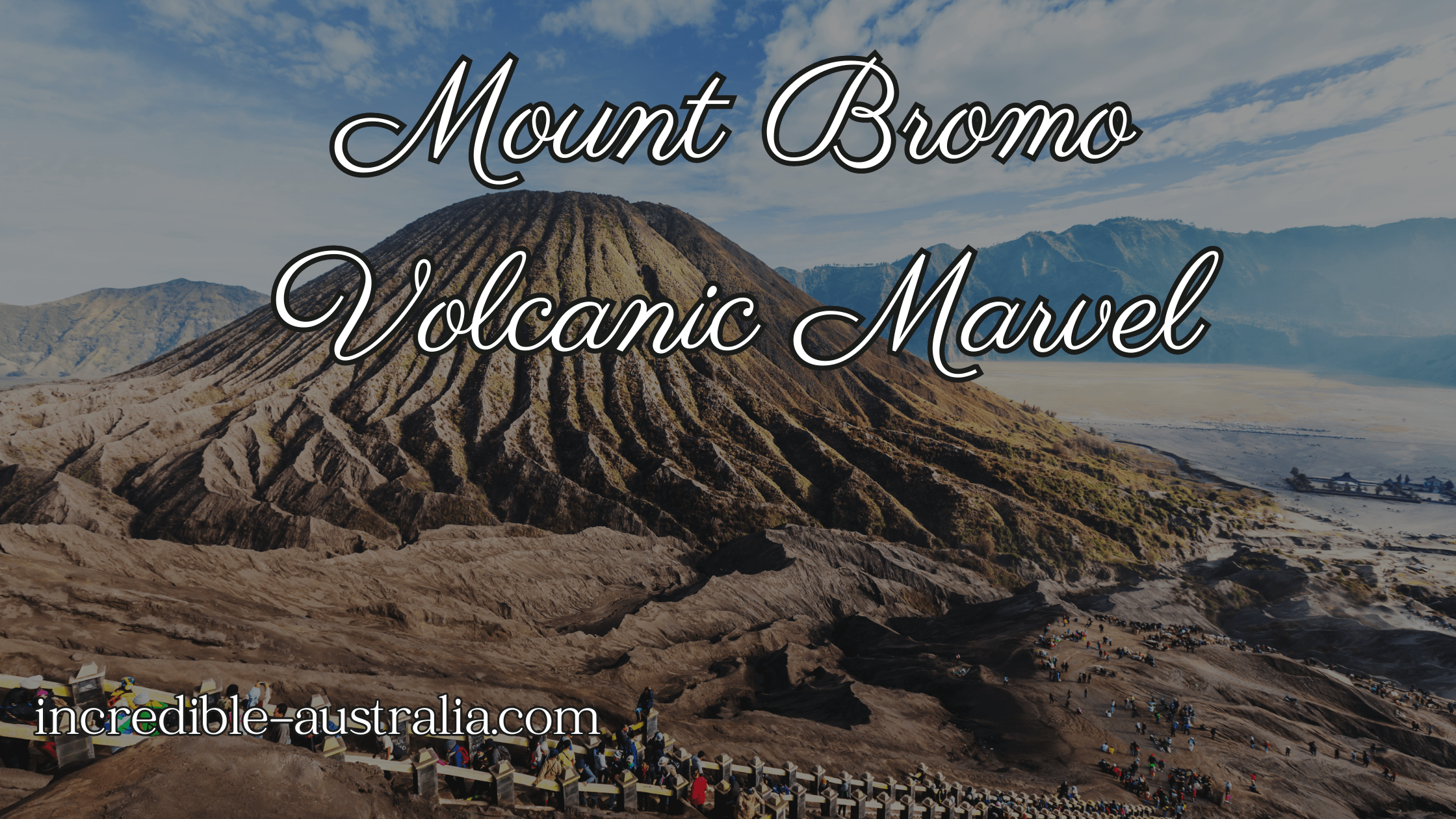 Mount Bromo: Volcanic Marvel
